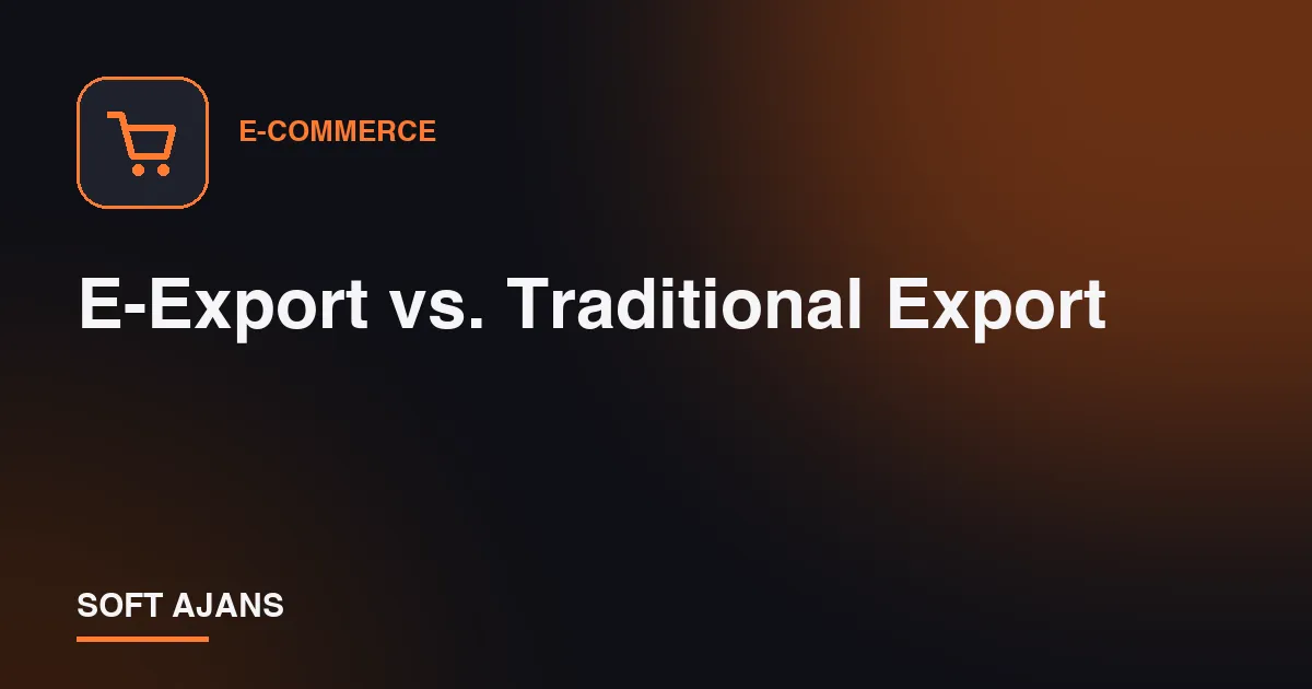 E-Export vs. Traditional Export