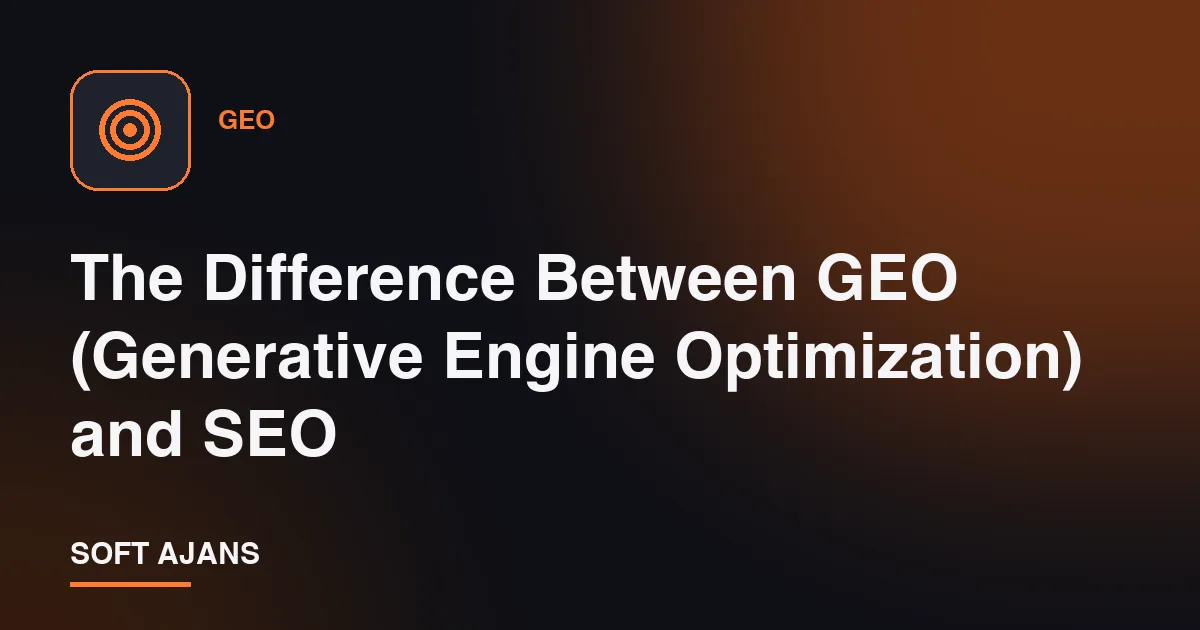 The Difference Between GEO (Generative Engine Optimization) and SEO
