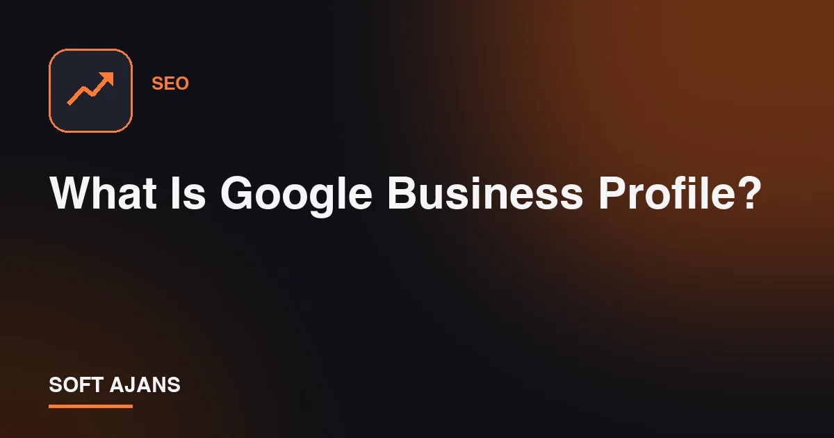 What Is Google Business Profile?