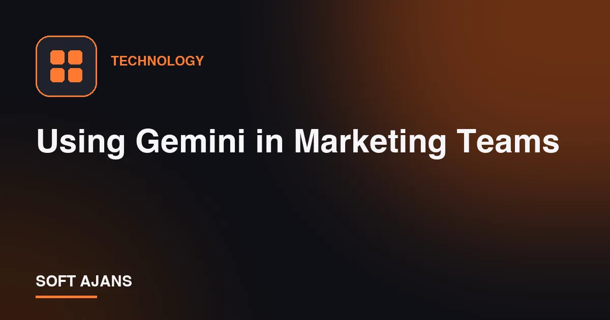 Using Gemini in Marketing Teams