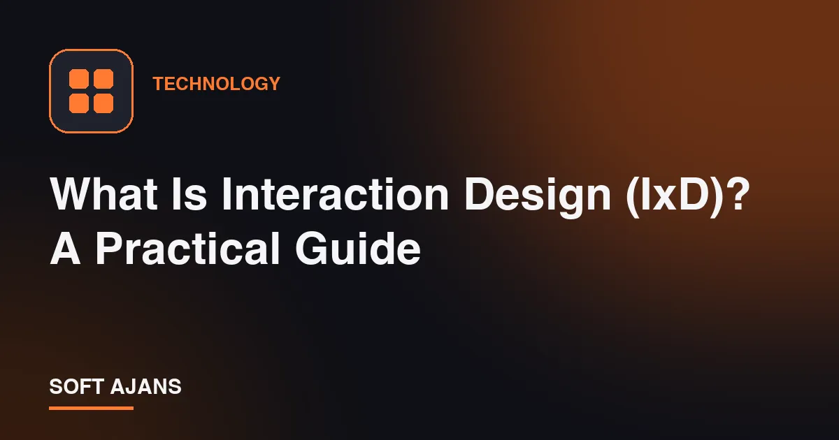What Is Interaction Design (IxD)? A Practical Guide