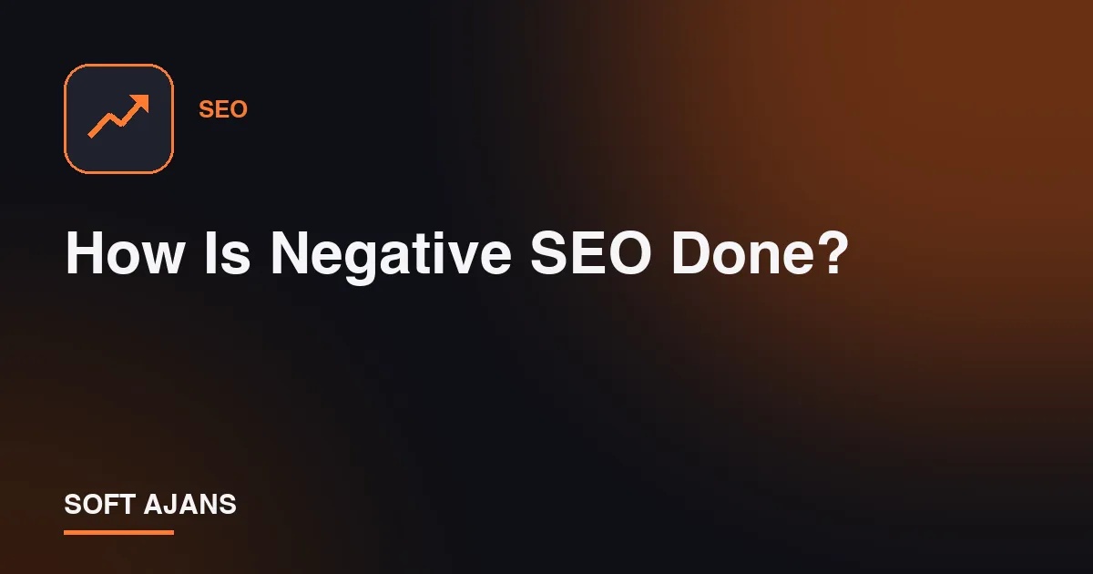 How Is Negative SEO Done?