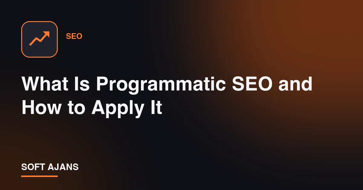 What Is Programmatic SEO and How to Apply It
