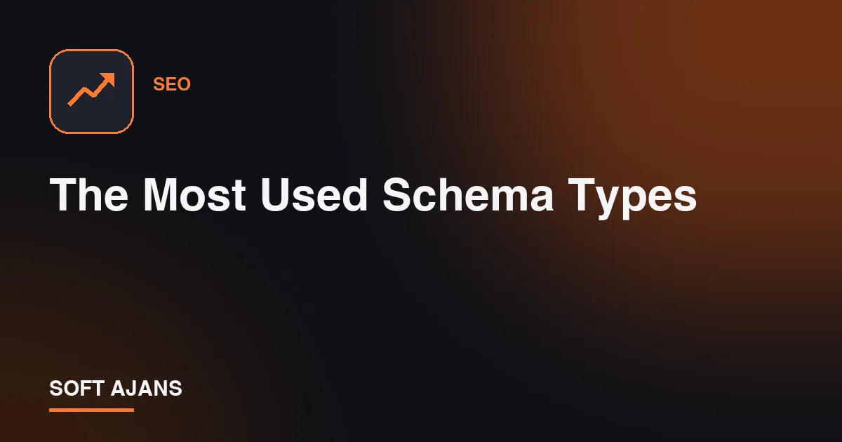 The Most Used Schema Types