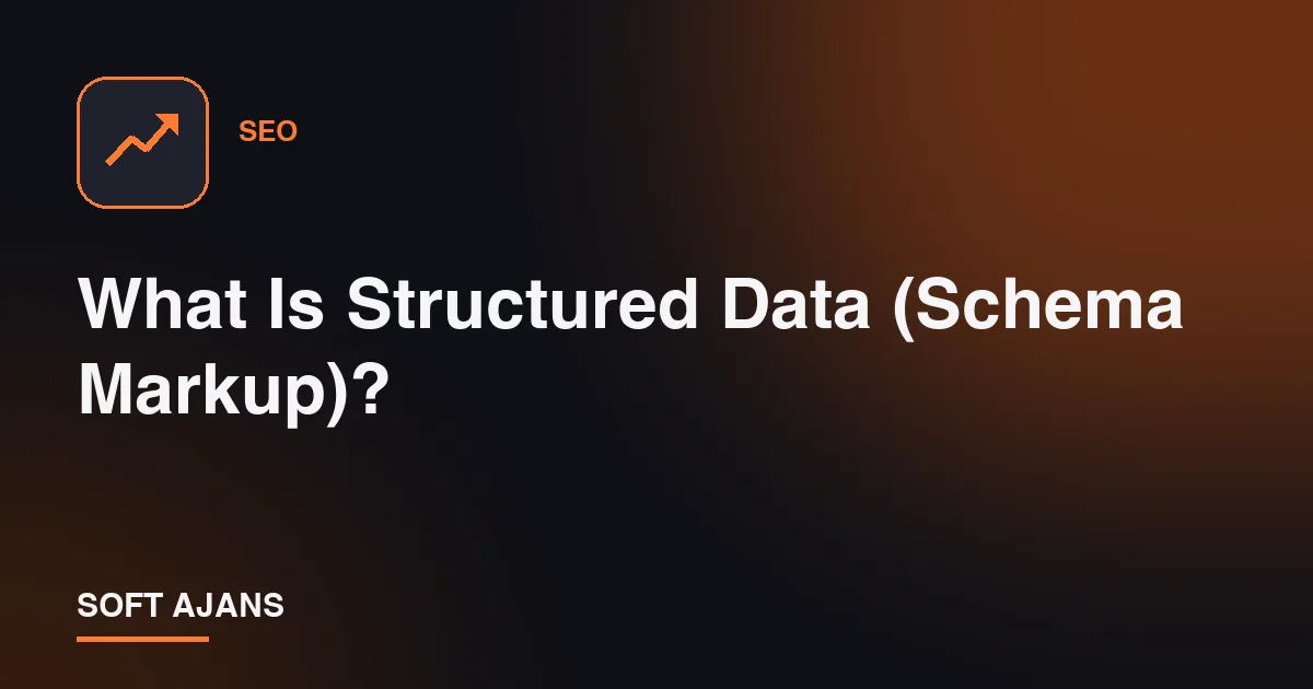 What Is Structured Data (Schema Markup)?
