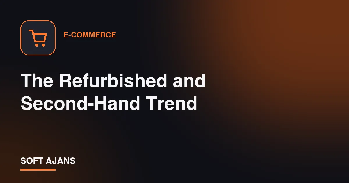 The Refurbished and Second-Hand Trend