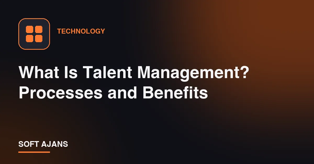 What Is Talent Management? Processes and Benefits