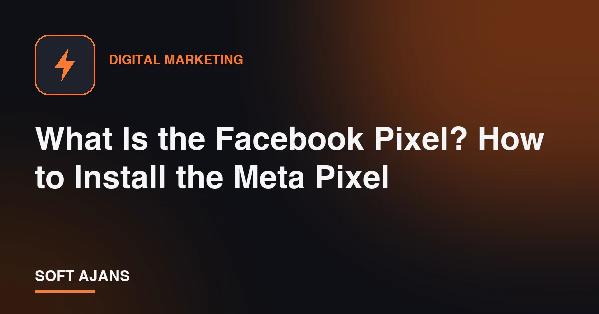 What Is the Facebook Pixel? How to Install the Meta Pixel