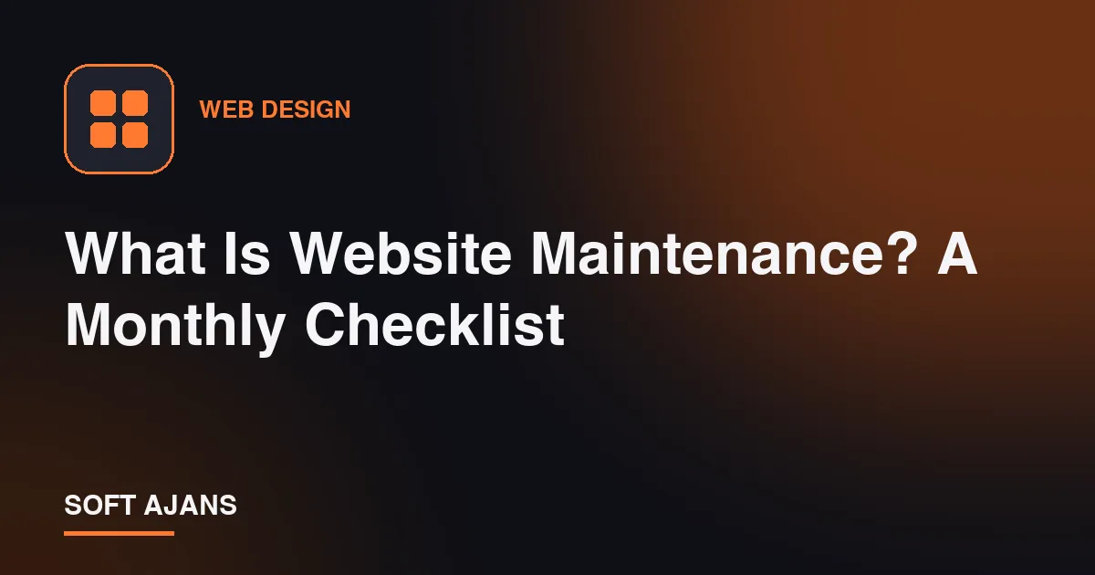 What Is Website Maintenance? A Monthly Checklist