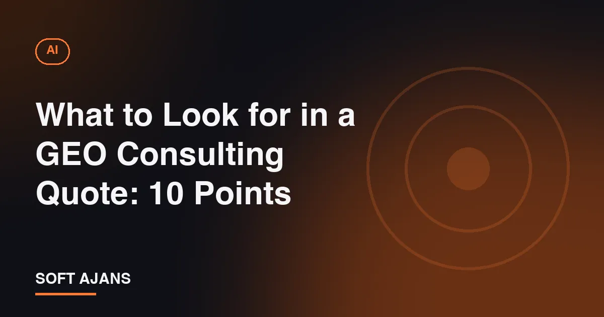 What to Look for in a GEO Consulting Quote: 10 Points