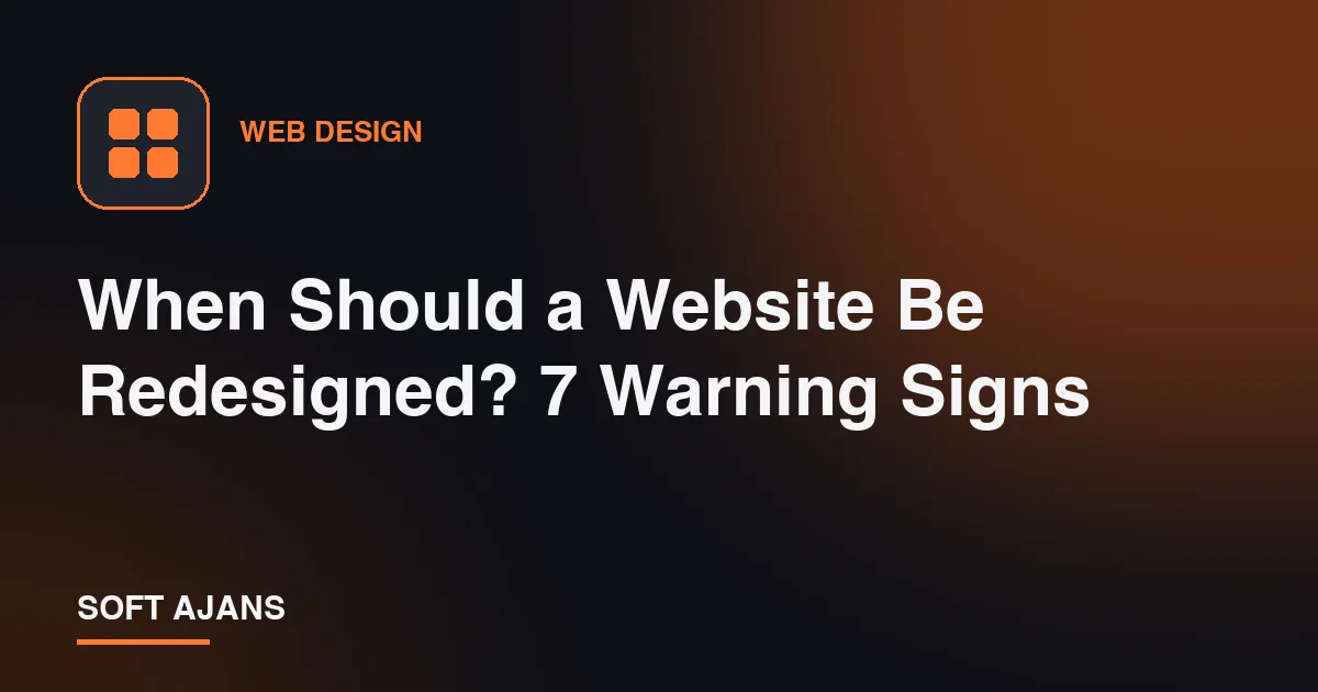 When Should a Website Be Redesigned? 7 Warning Signs
