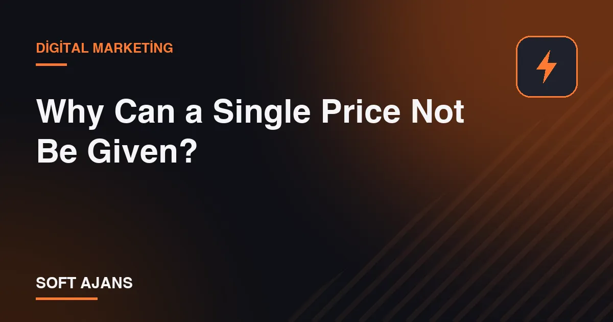 Why Can a Single Price Not Be Given? Why Can a Single Price Not Be Given?