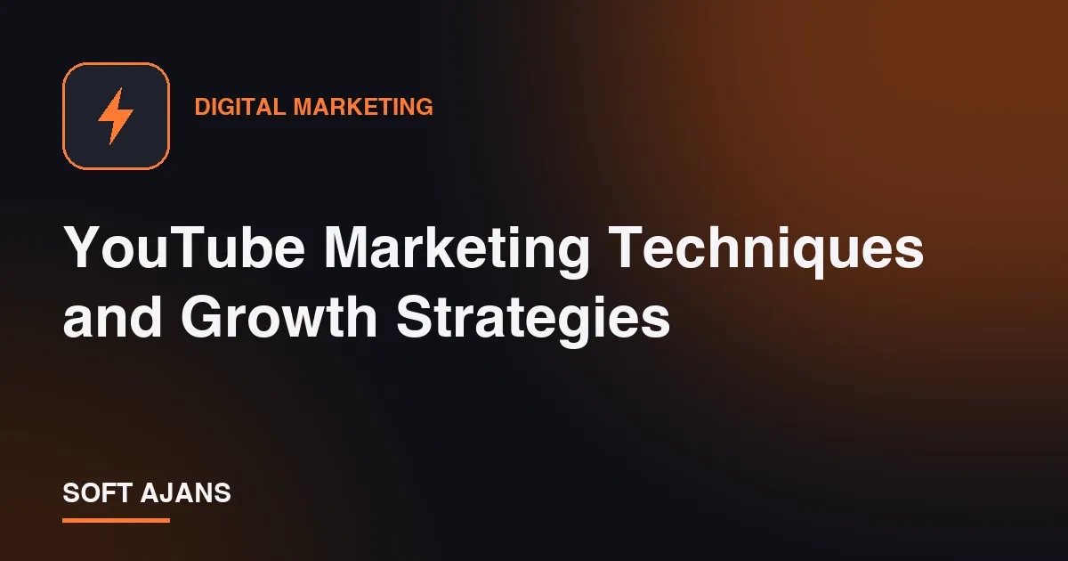 YouTube Marketing Techniques and Growth Strategies