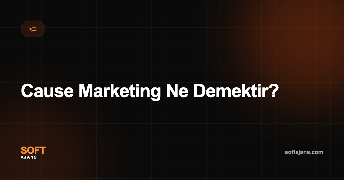 Cause Marketing Ne Demektir?