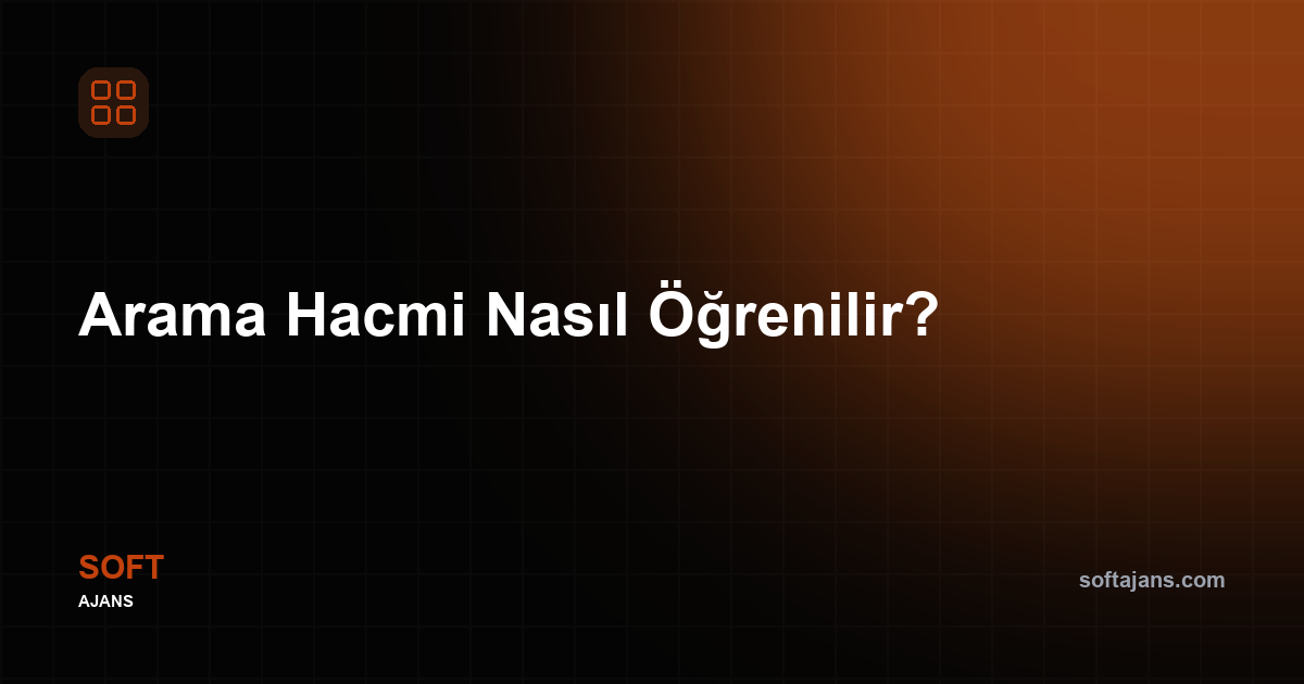 Arama hacmi neden önemlidir