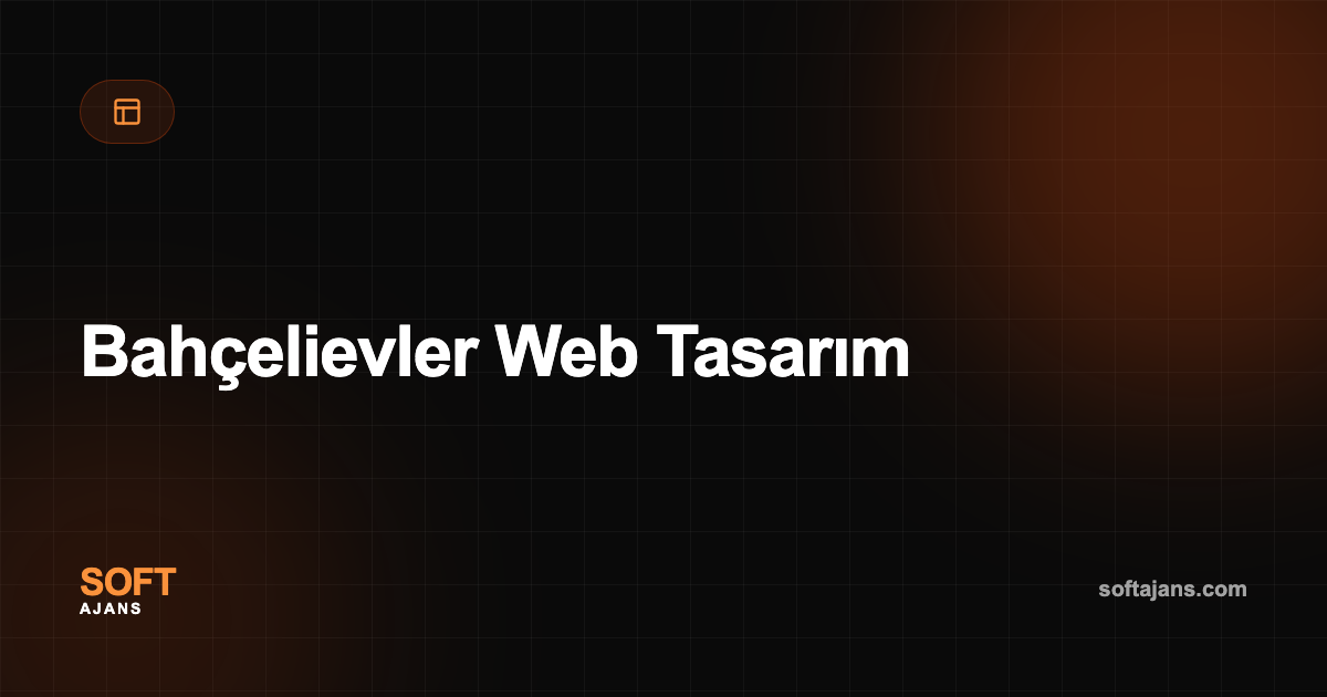 Bahçelievler Web Tasarım