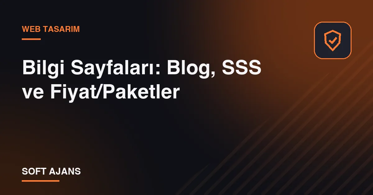 Bilgi Sayfaları: Blog, SSS ve Fiyat/Paketler Bilgi Sayfaları: Blog, SSS ve Fiyat/Paketler