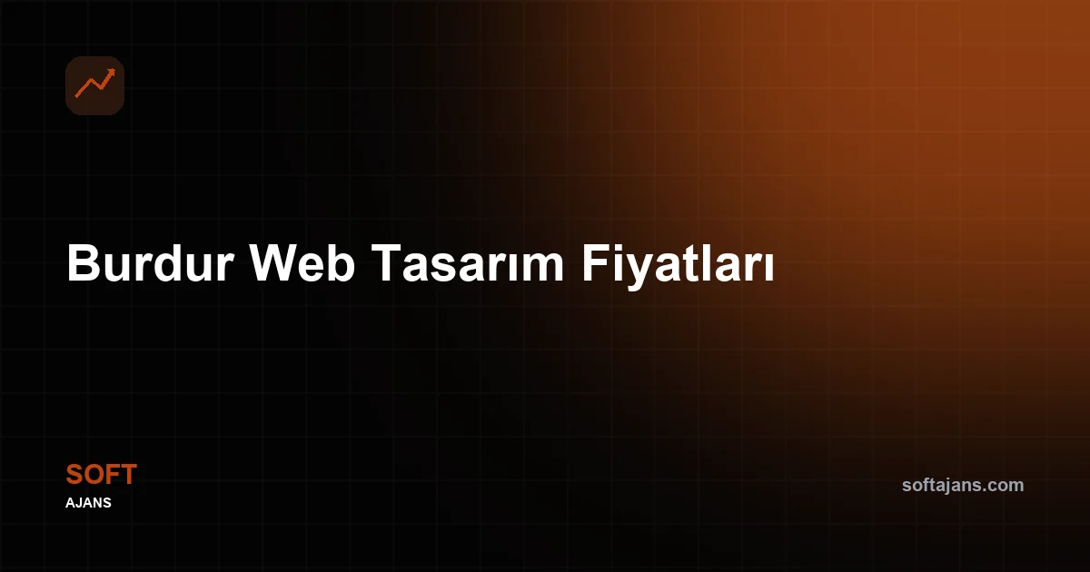 Burdur Web Tasarım Fiyatları