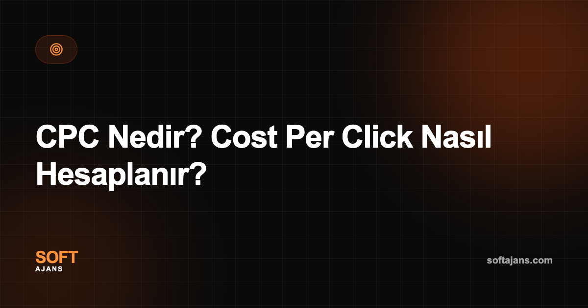 CPC Nedir? Cost Per Click Nasıl Hesaplanır?