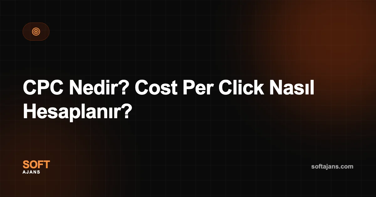 CPC Nedir? Cost Per Click Nasıl Hesaplanır?