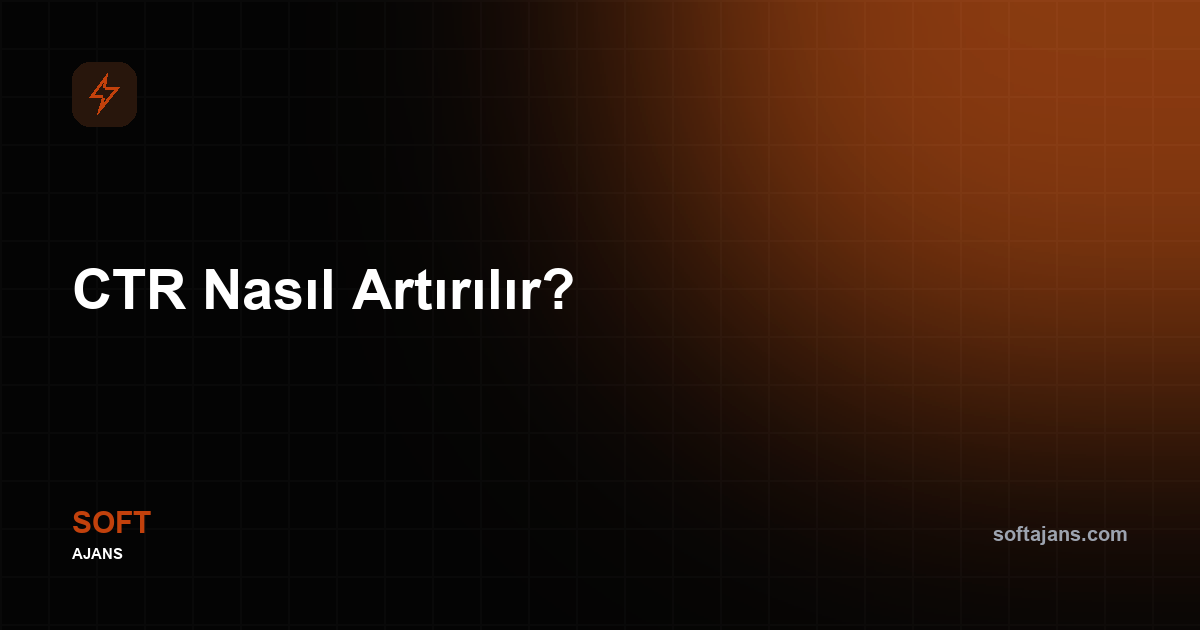 CTR Nasıl Artırılır?