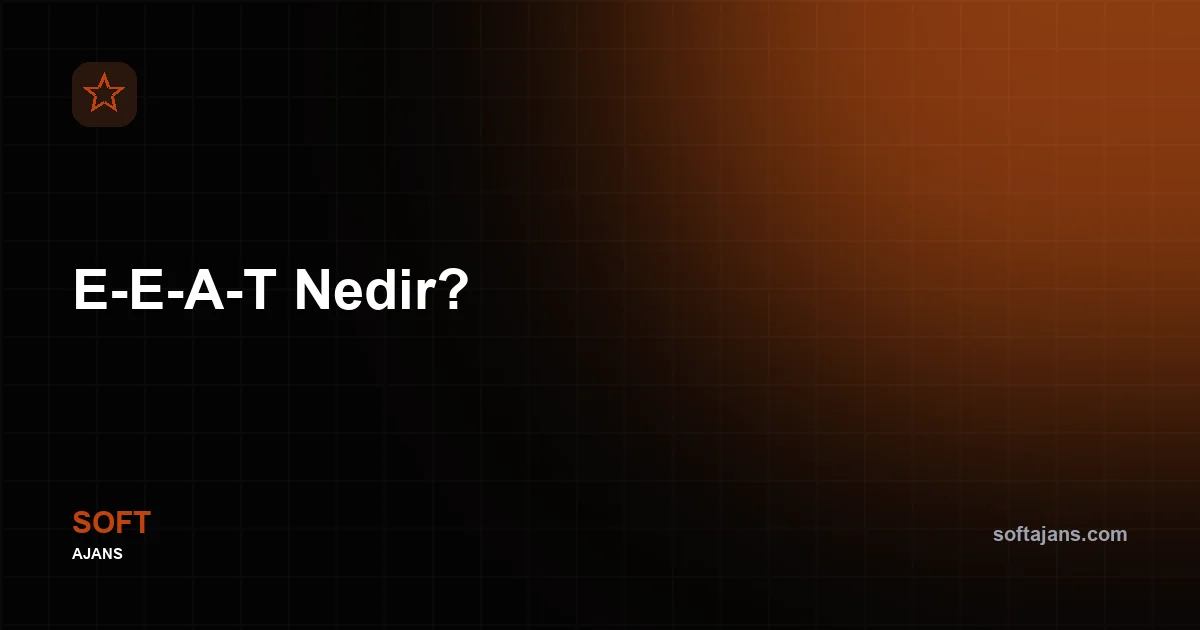 E-E-A-T Nedir?