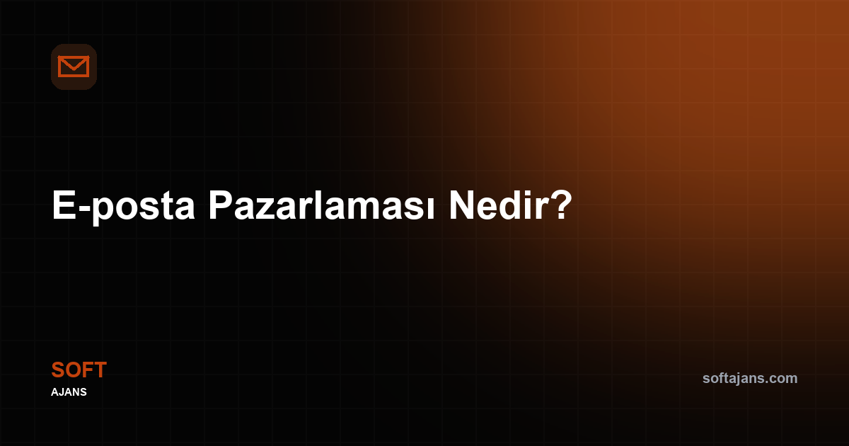 E-posta Pazarlaması Nedir?