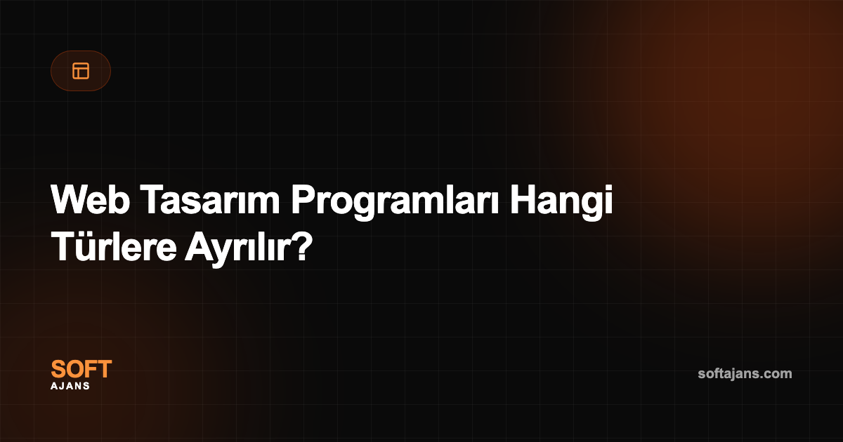 Web Tasarım Programları Hangi Türlere Ayrılır?