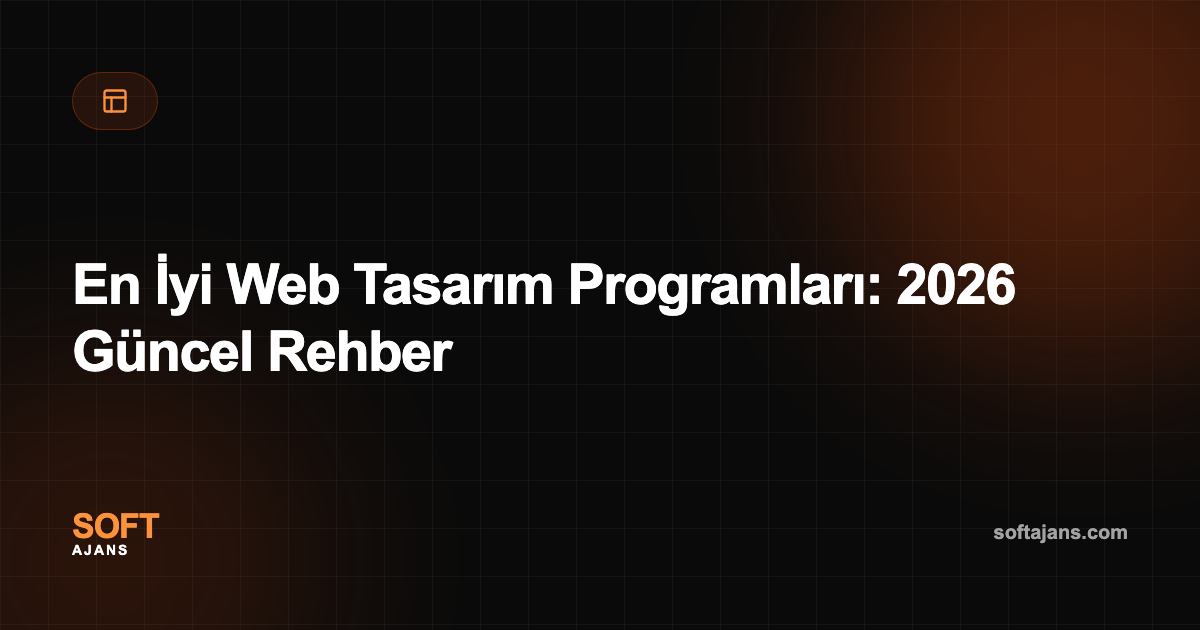 En İyi Web Tasarım Programları: 2026 Güncel Rehber