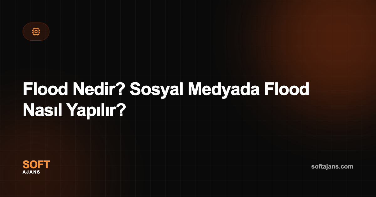 Flood Nedir? Sosyal Medyada Flood Nasıl Yapılır?