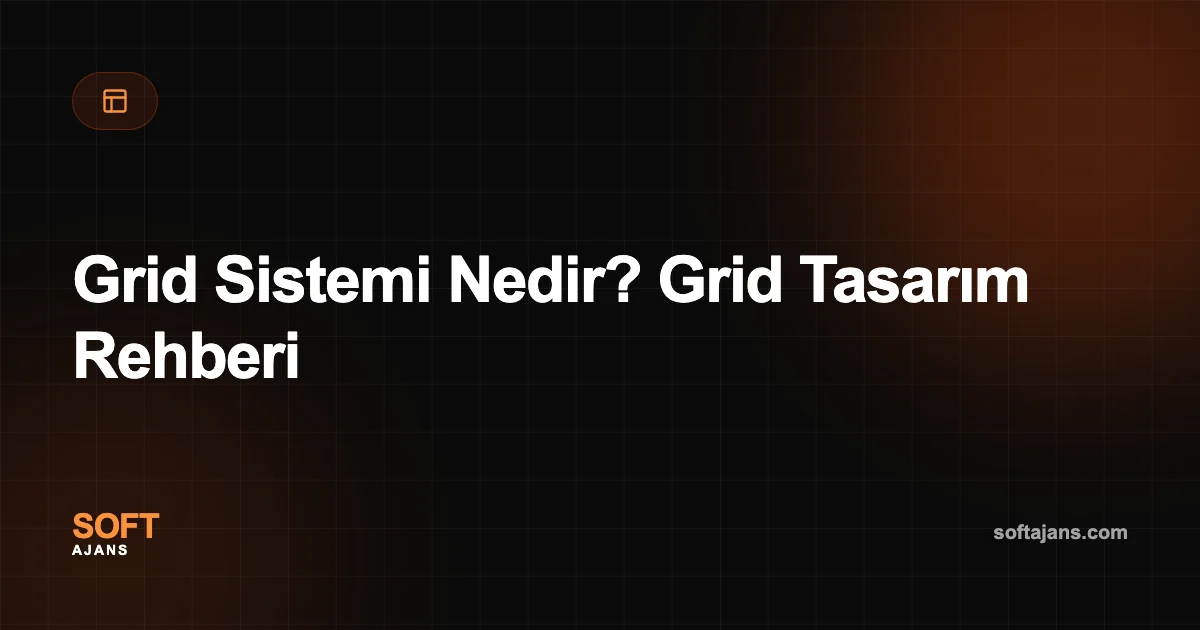 Grid Sistemi Nedir? Grid Tasarım Rehberi