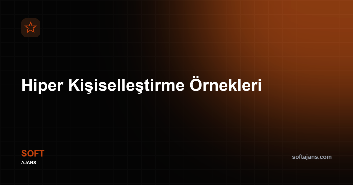 Hiper kişiselleştirme örnekleri