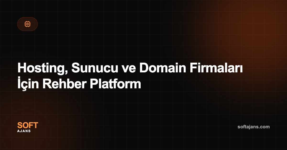 Hosting, Sunucu ve Domain Firmaları İçin Rehber Platform
