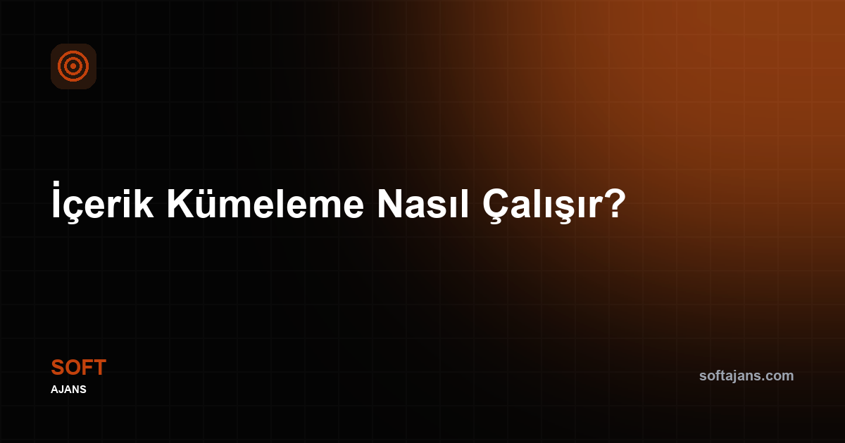 İçerik kümeleme nedir