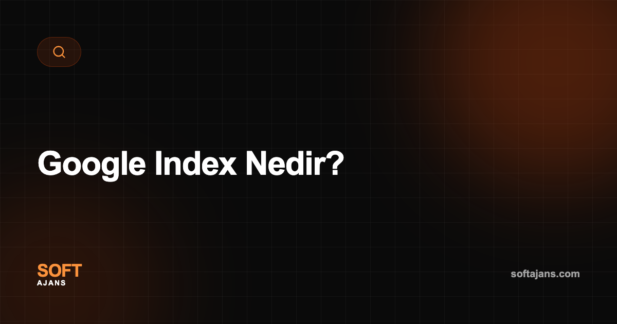 Google Index Nedir?
