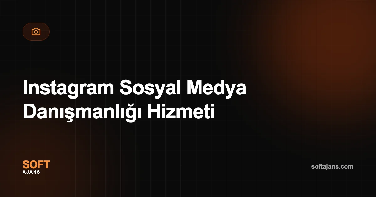 Instagram Sosyal Medya Danışmanlığı Hizmeti