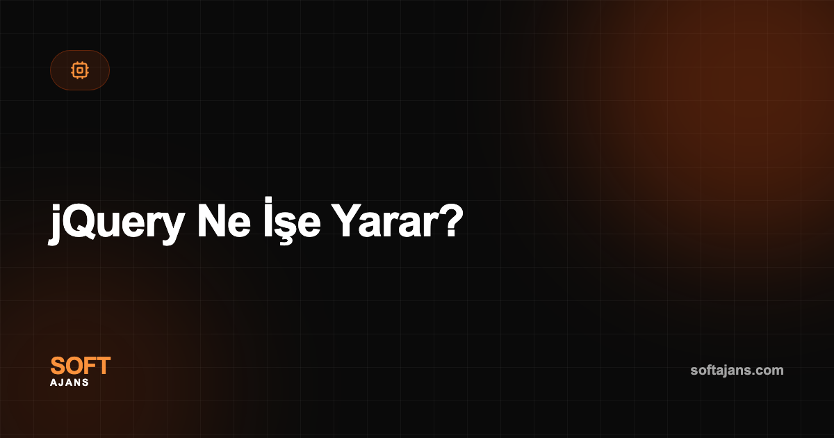jQuery Ne İşe Yarar?