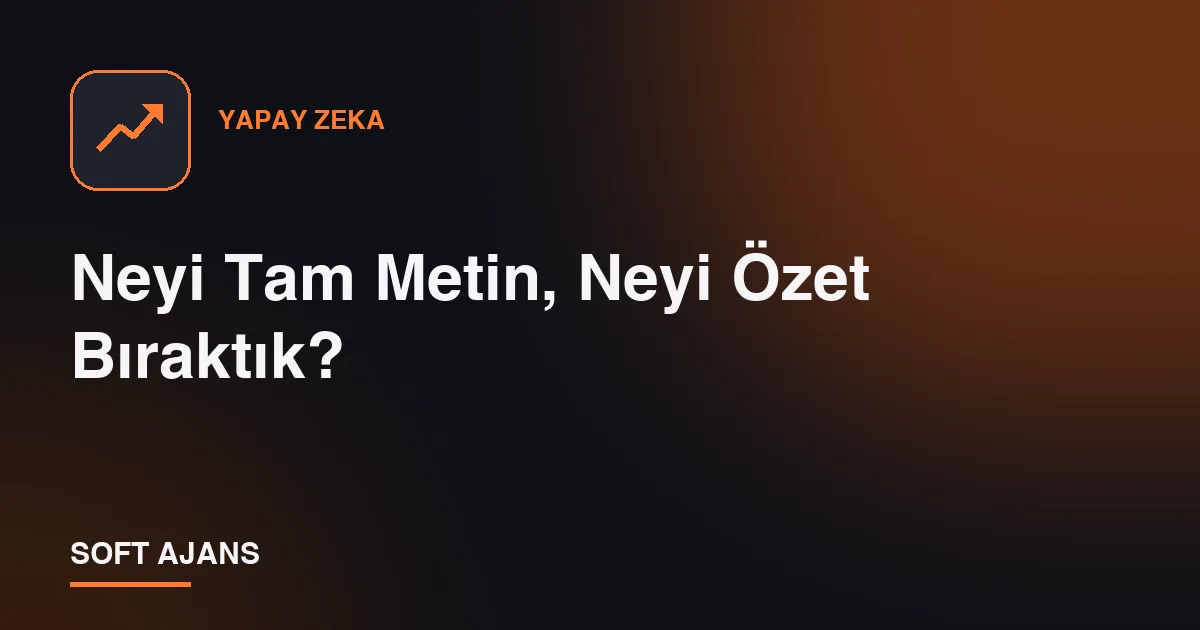 Neyi Tam Metin, Neyi Özet Bıraktık?