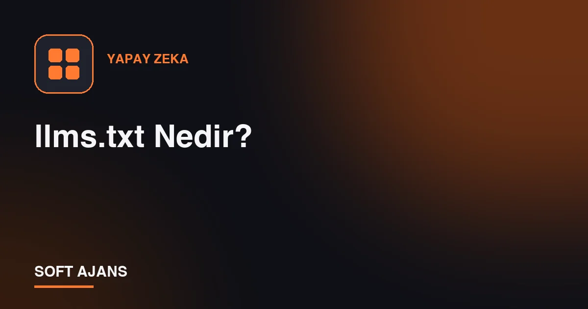 llms.txt Nedir?