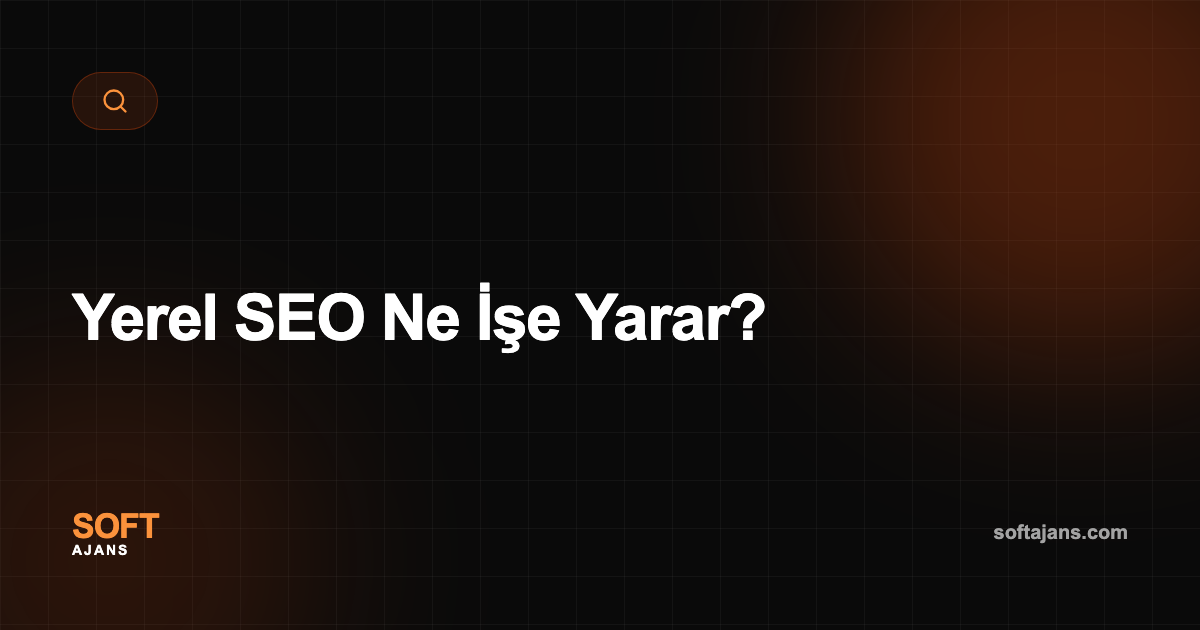 Google Harita firma kaydı ve yerel SEO ilişkisi