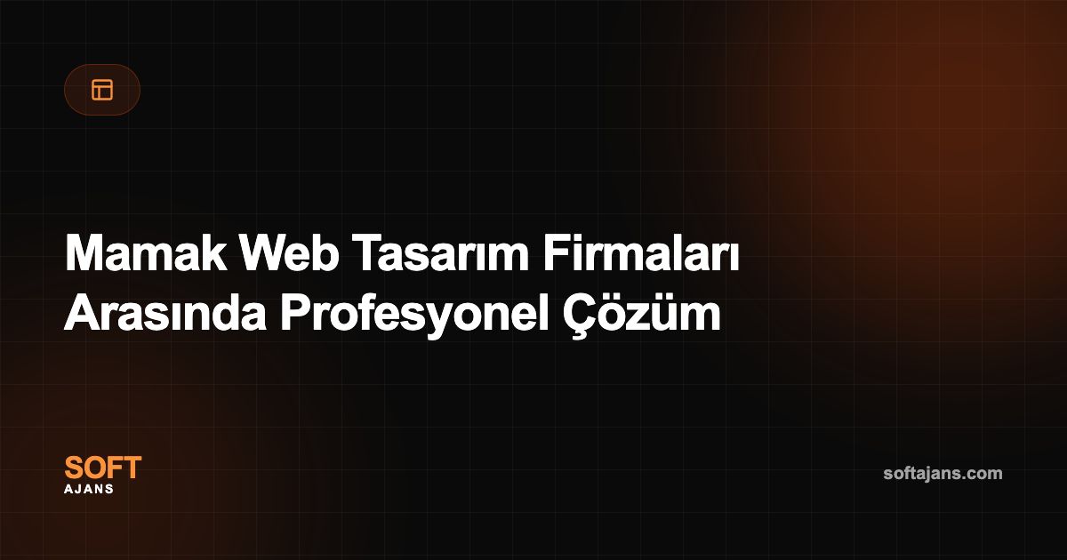 Mamak Web Tasarım Firmaları Arasında Profesyonel Çözüm