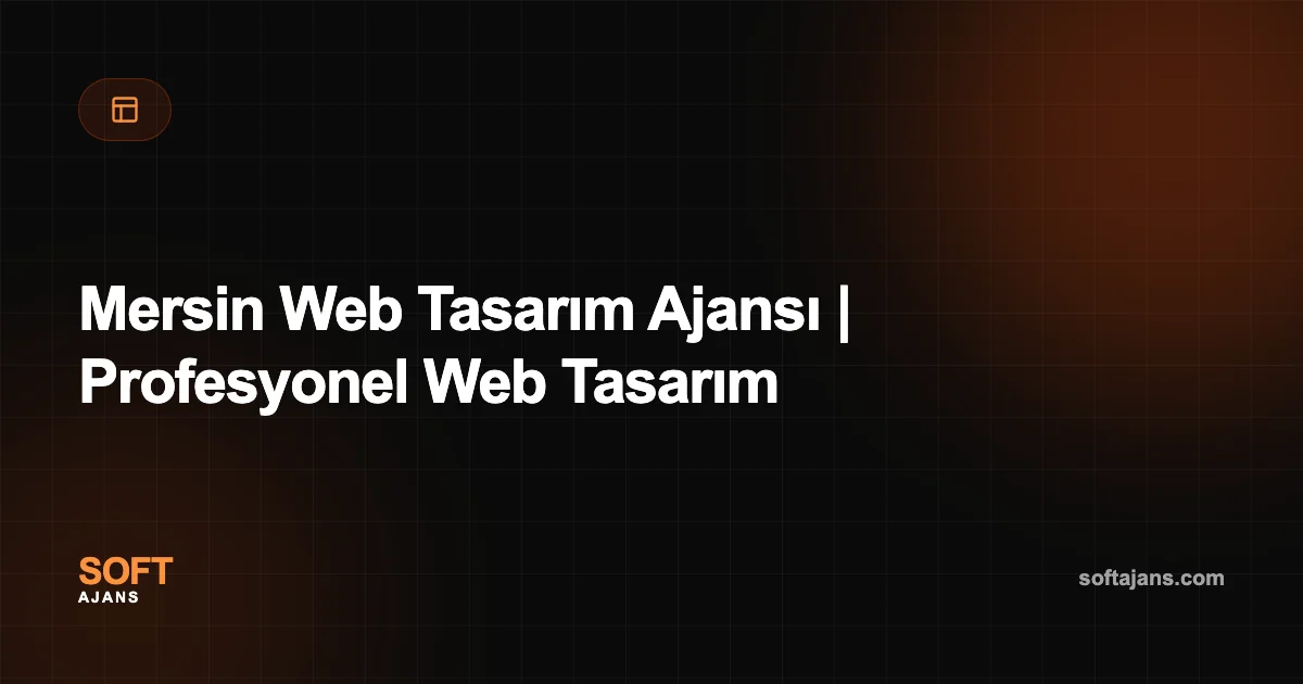Mersin Web Tasarım Ajansı | Profesyonel Web Tasarım