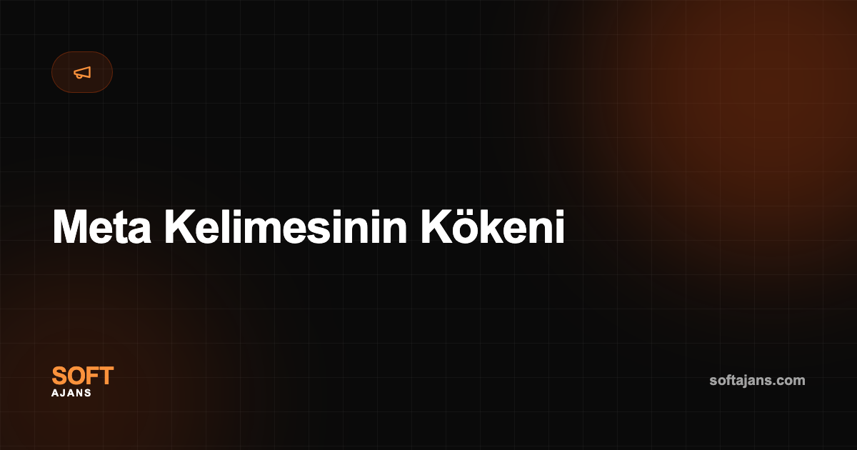 Meta Kelimesinin Kökeni