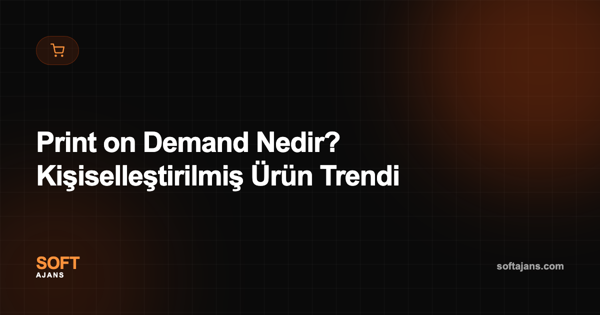 Print on Demand Nedir? Kişiselleştirilmiş Ürün Trendi