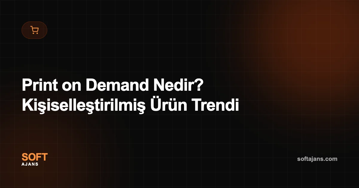 Print on Demand Nedir? Kişiselleştirilmiş Ürün Trendi