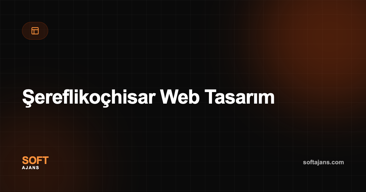 Şereflikoçhisar Web Tasarım