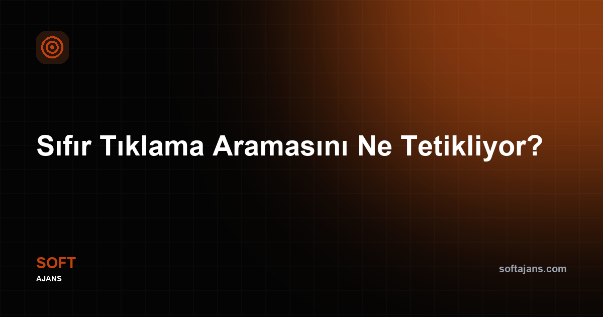 Sıfır tıklama araması nedir