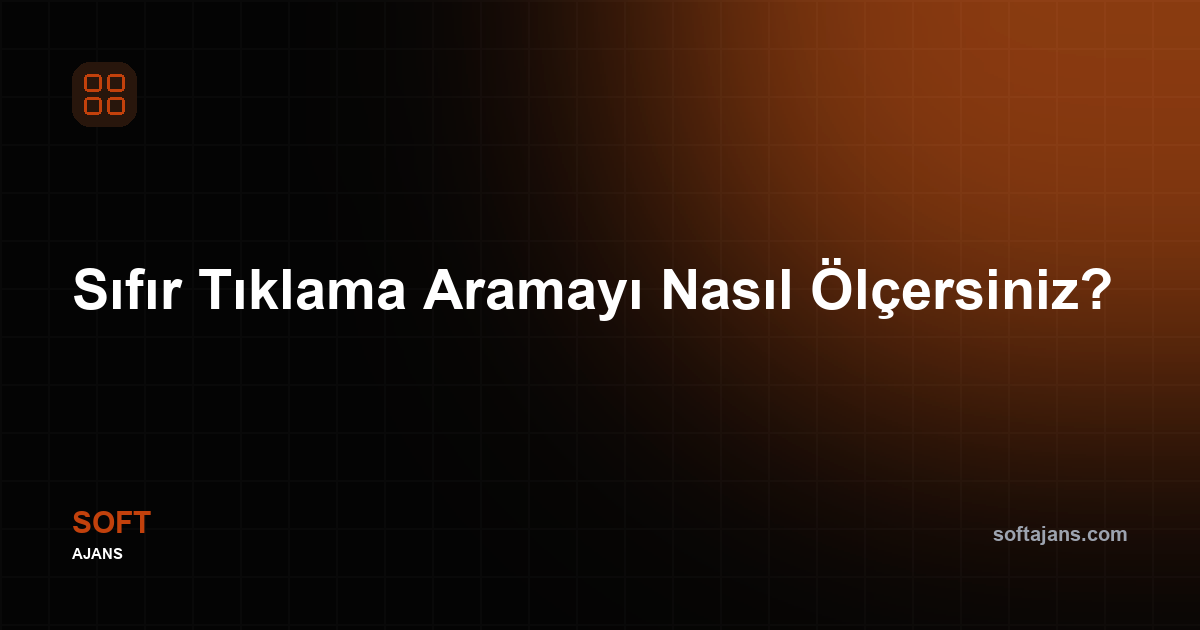 Sıfır tıklama aramayı nasıl ölçersiniz