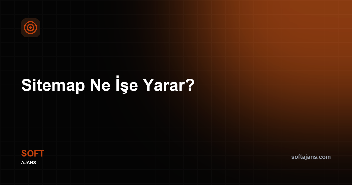 Sitemap Ne İşe Yarar?