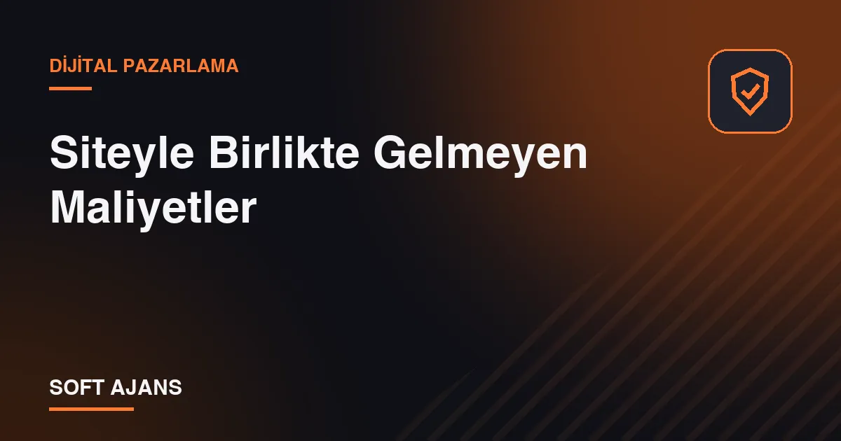 Siteyle Birlikte Gelmeyen Maliyetler